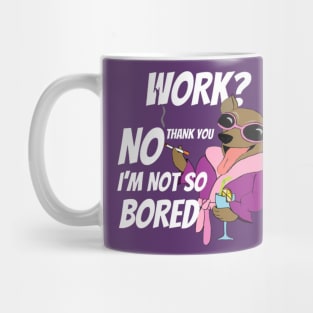 FUNNY SAYING WORK Mug